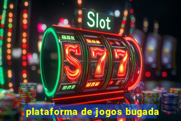 plataforma de jogos bugada